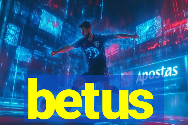 betus
