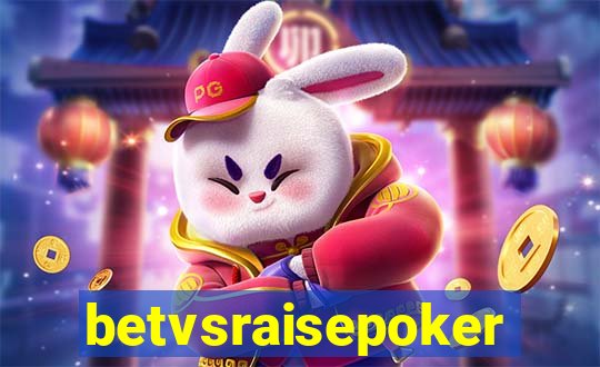 betvsraisepoker
