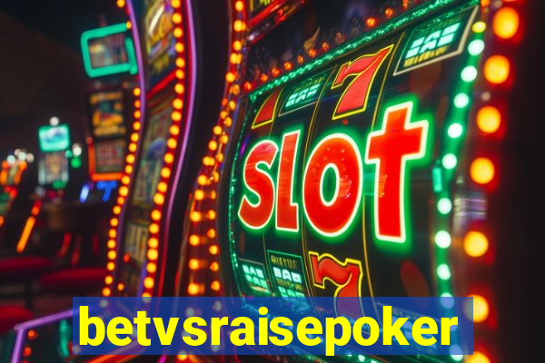 betvsraisepoker