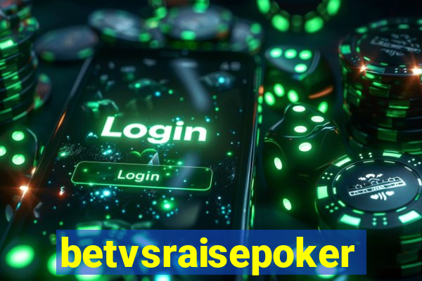 betvsraisepoker