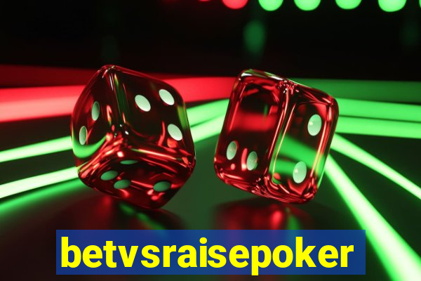 betvsraisepoker