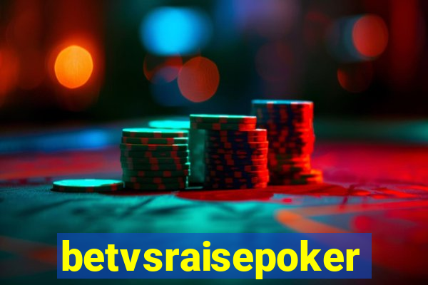 betvsraisepoker