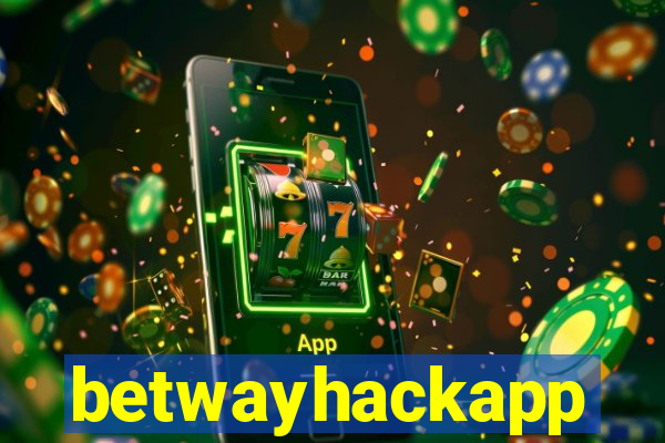 betwayhackapp