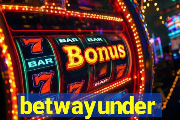 betwayunder