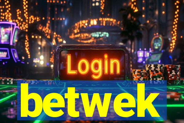 betwek
