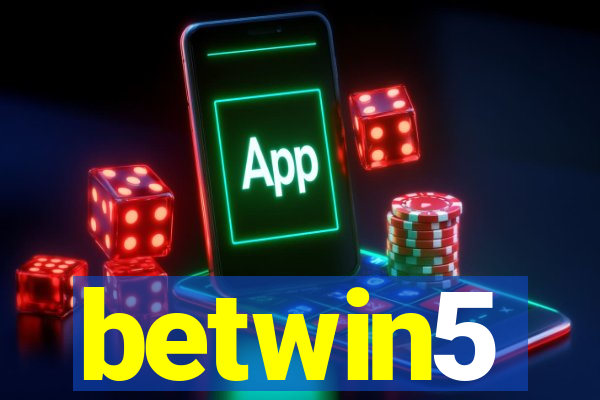 betwin5