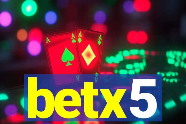 betx5