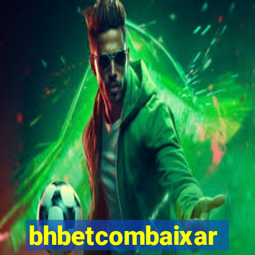bhbetcombaixar