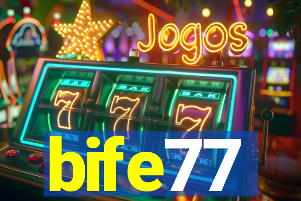 bife77
