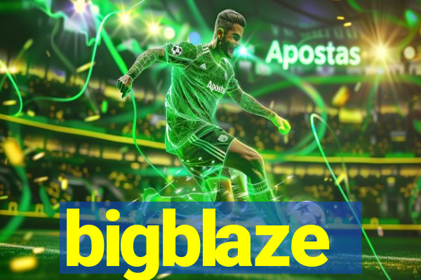 bigblaze
