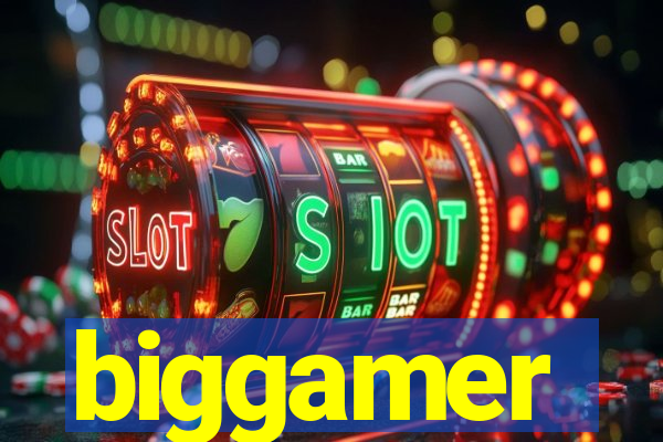 biggamer
