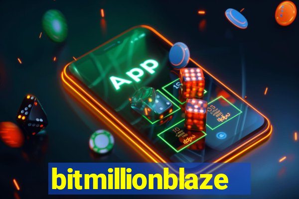bitmillionblaze