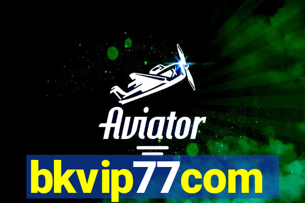 bkvip77com