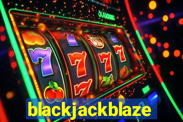 blackjackblaze