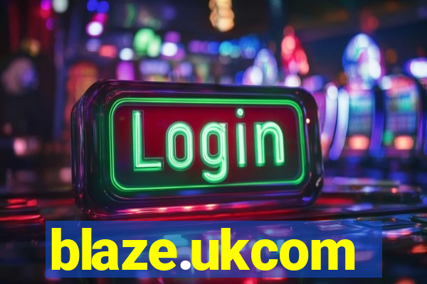 blaze.ukcom