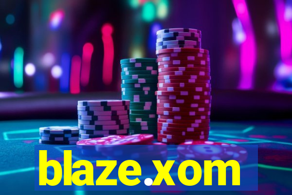 blaze.xom