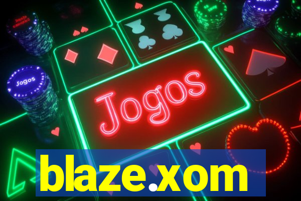 blaze.xom
