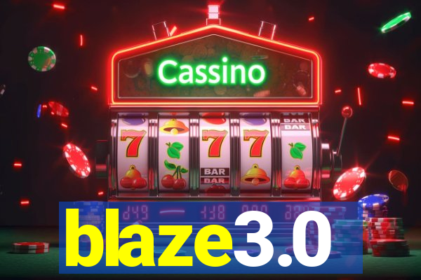 blaze3.0