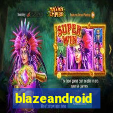 blazeandroid