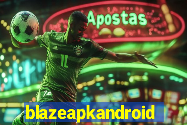 blazeapkandroid