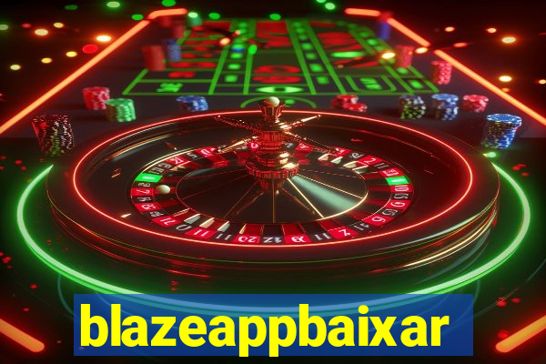 blazeappbaixar