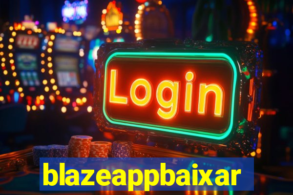 blazeappbaixar