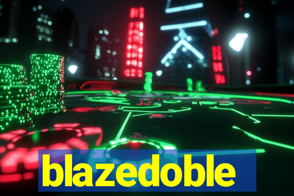 blazedoble