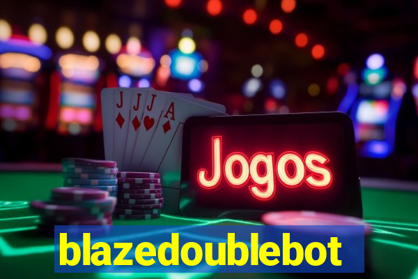 blazedoublebot