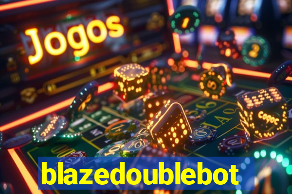 blazedoublebot