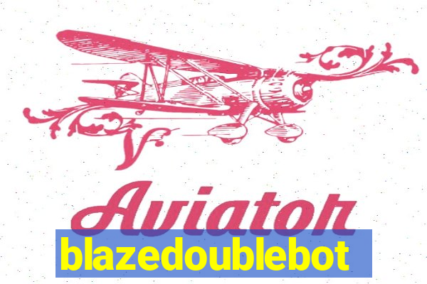 blazedoublebot
