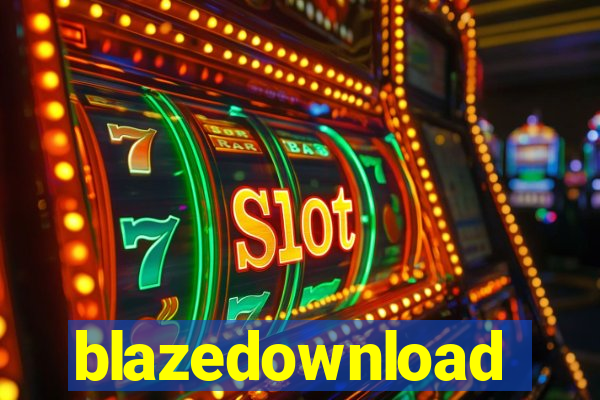 blazedownload