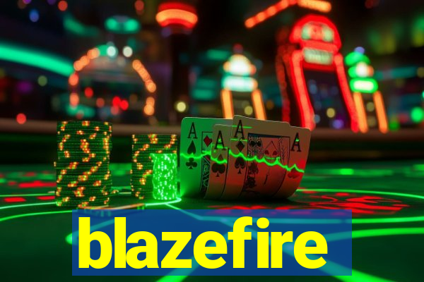 blazefire