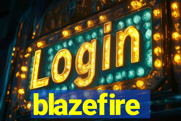 blazefire