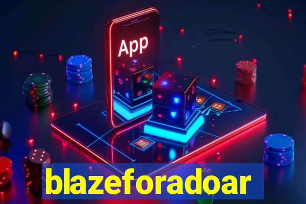 blazeforadoar