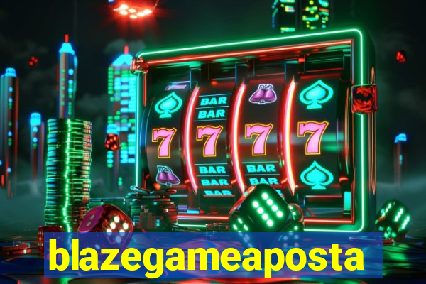 blazegameaposta