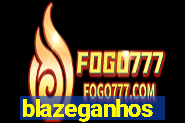 blazeganhos