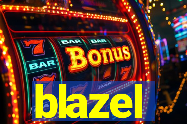 blazel