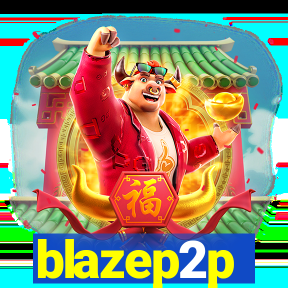 blazep2p