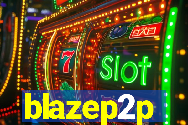 blazep2p