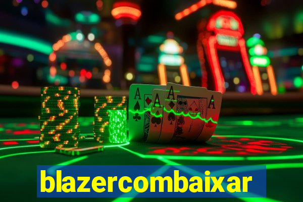 blazercombaixar