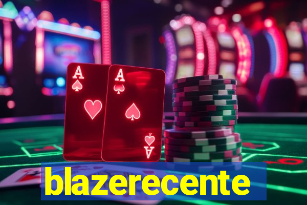 blazerecente