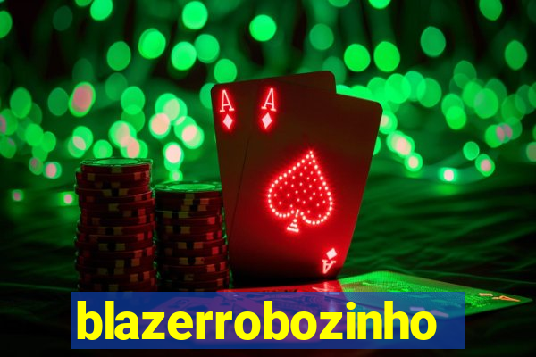 blazerrobozinho