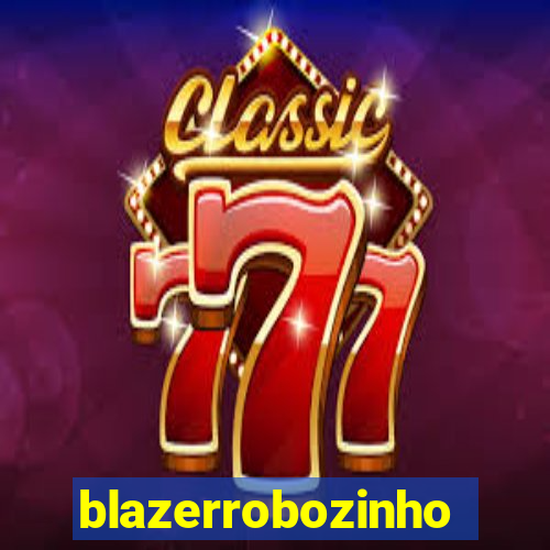 blazerrobozinho