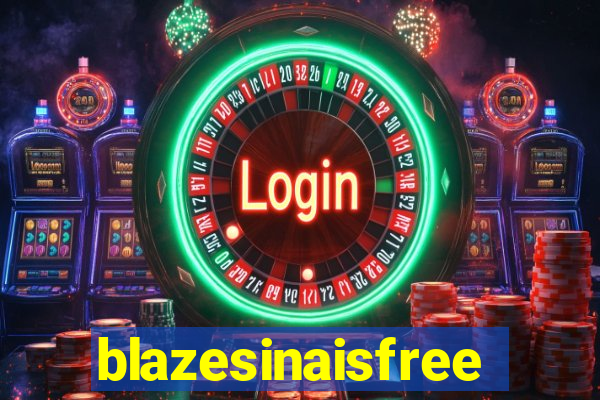 blazesinaisfree