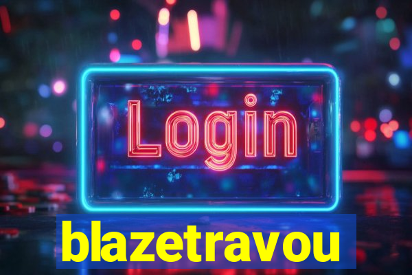 blazetravou