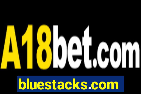 bluestacks.com