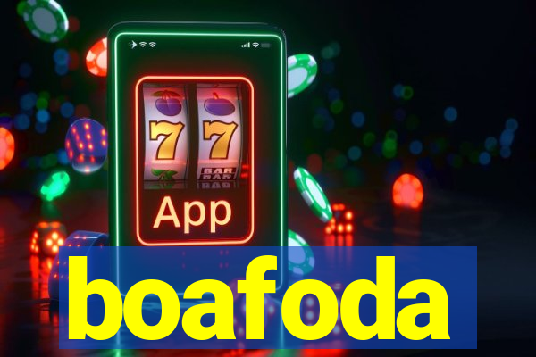 boafoda