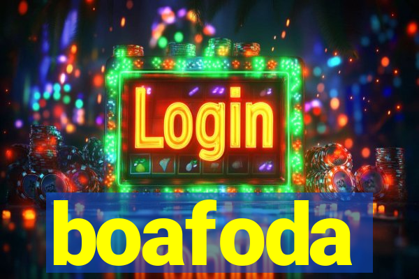 boafoda