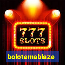 bolotemablaze