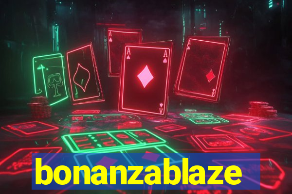 bonanzablaze